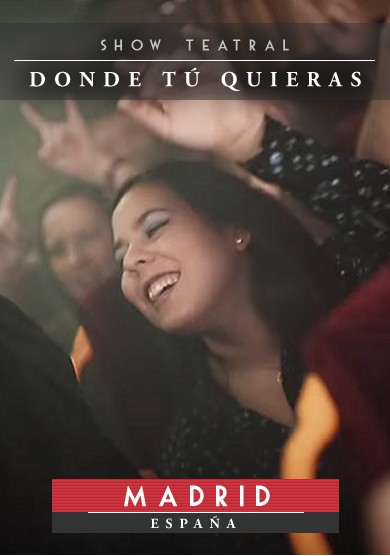 Show Teatral Donde Tú Quieras (Madrid)