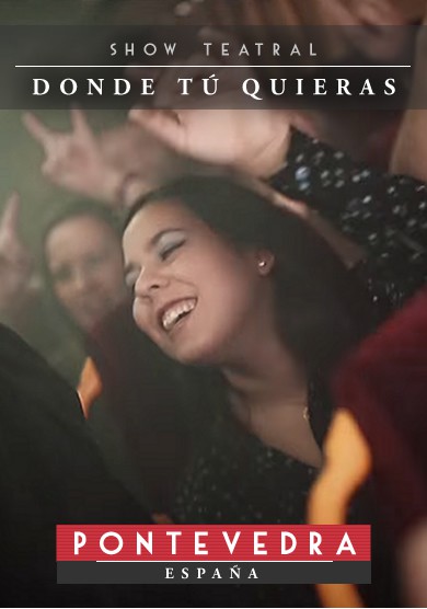Show Teatral Donde Tú Quieras (Pontevedra)