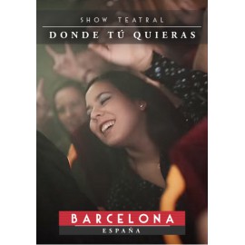 Show Teatral Donde Tú Quieras (Barcelona)
