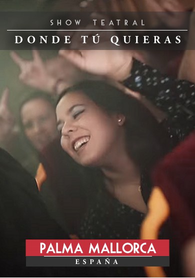 Show Teatral Donde Tú Quieras (Palma de Mallorca)