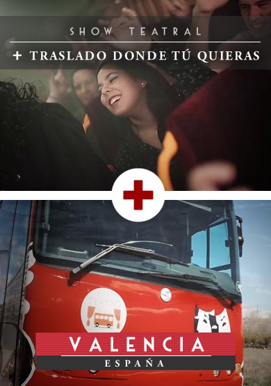 Show Teatral + TRASLADO Donde Tú Quieras (Valencia)