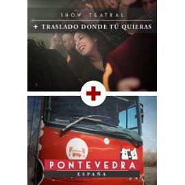 Show Teatral + TRASLADO Donde Tú Quieras (Pontevedra)