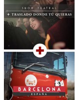 Show Teatral + TRASLADO Donde Tú Quieras (Barcelona)