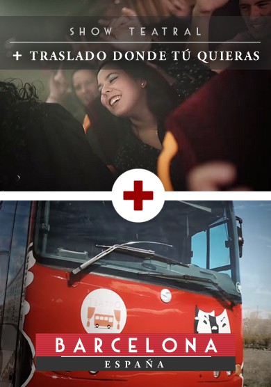 Show Teatral + TRASLADO Donde Tú Quieras (Barcelona)